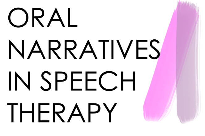 How to Teach Oral Narratives for Speech Therapy