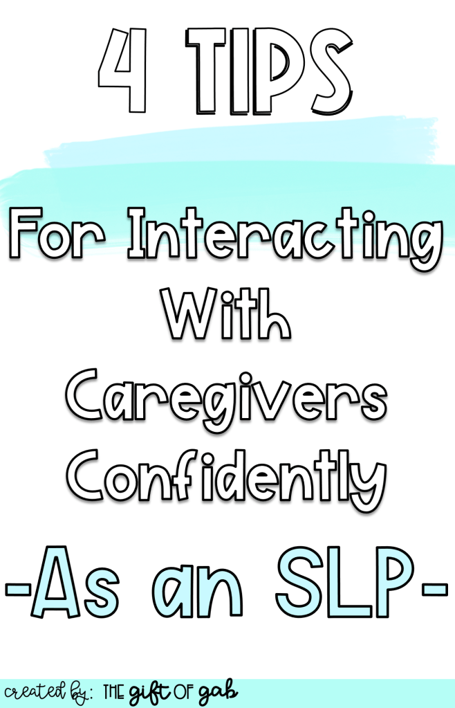 interacting with caregivers as an SLP