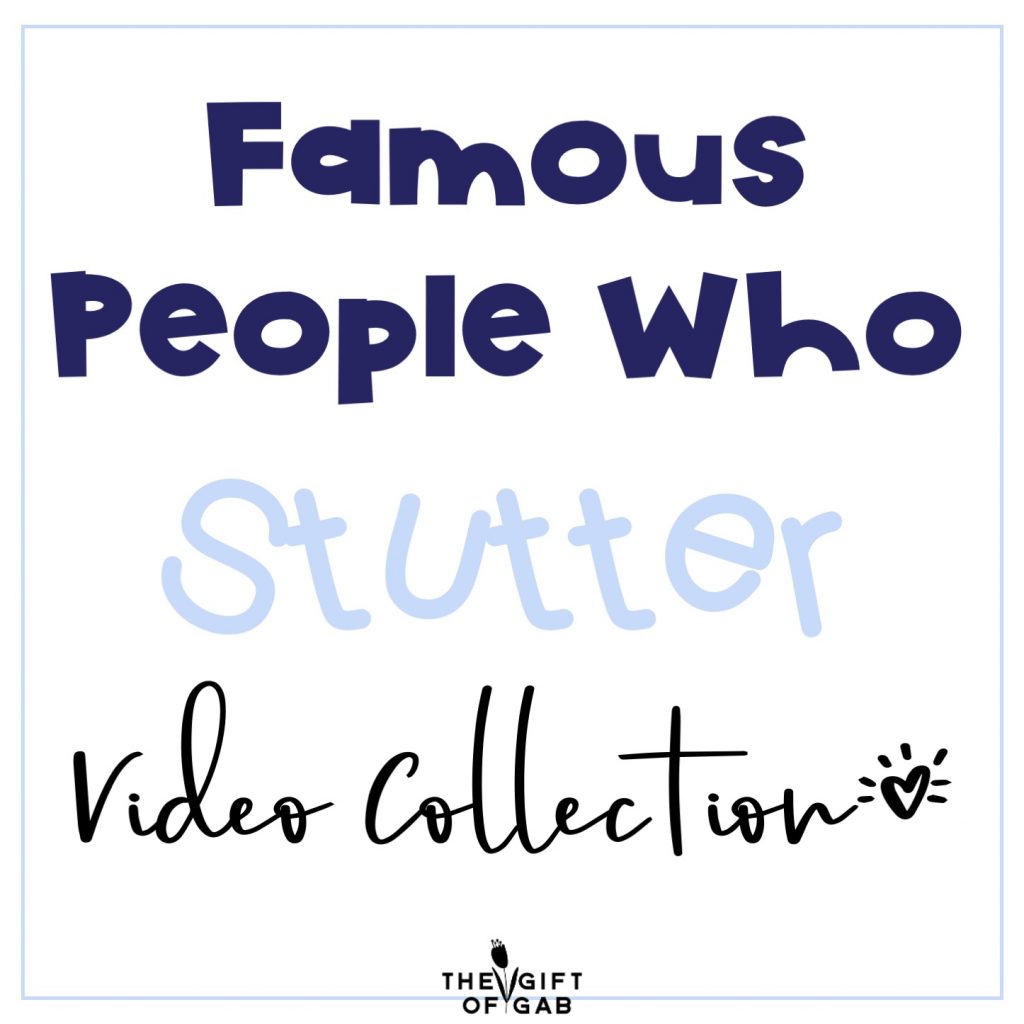 Here is a list of videos of famous people who stutter