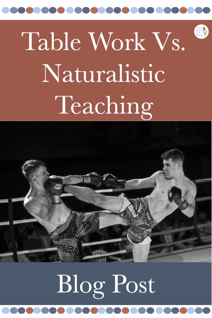table work vs naturalistic teaching in speech therapy